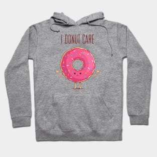 I DONUT CARE Hoodie